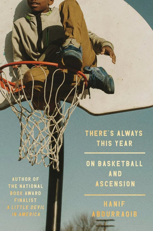 There's Always This Year: on Basketball and Ascension