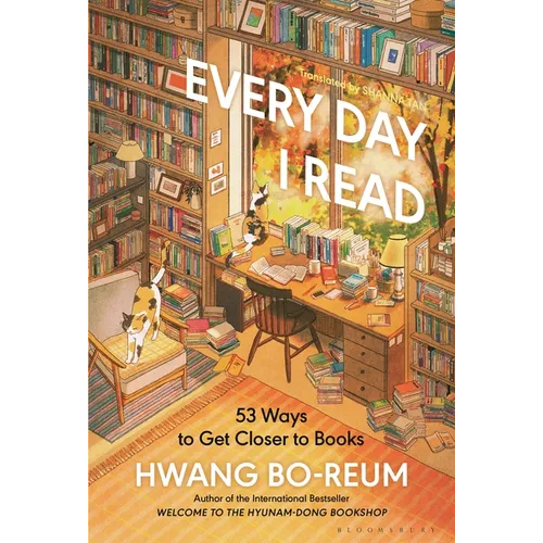 Every Day I Read: 53 Ways to Get Closer to Books