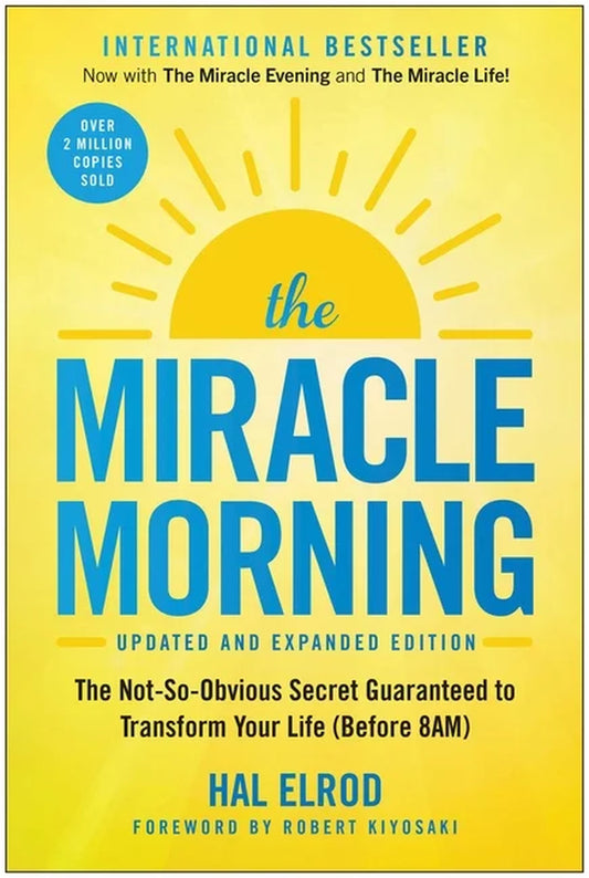The Miracle Morning (Updated and Expanded Edition) : the Not-So-Obvious Secret Guaranteed to Transform Your Life (Before 8AM) (Paperback)