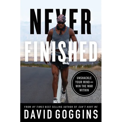 Never Finished: Unshackle Your Mind and Win the War Within - Paperback