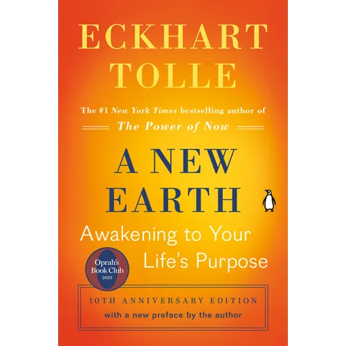 A New Earth: Oprah's Book Club: Awakening to Your Life's Purpose